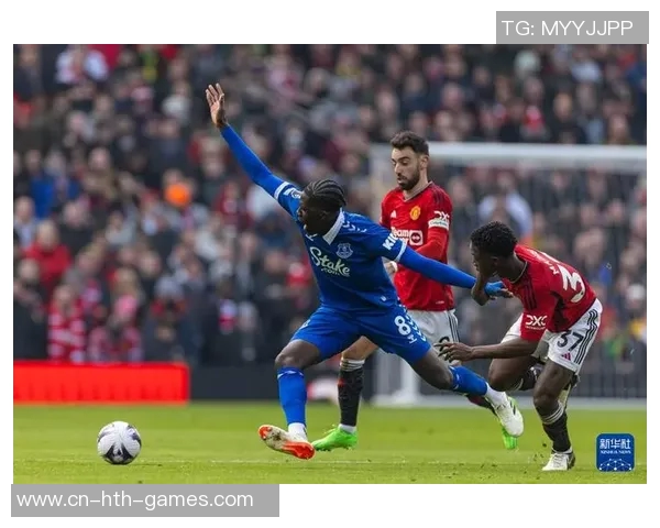 曼联主场迎战埃弗顿争夺英超积分双方球员状态备受关注